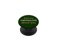Told My Memory.md About You Funny Programmer Coders Humor PopSockets Adhesive PopGrip