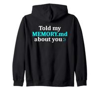Told My Memory.md About You Funny Programmer Zip Hoodie