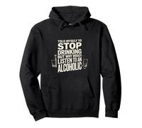 Told Myself Stop Drinking But I'm An Alcoholic - Pullover Hoodie