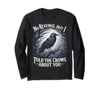 Told The Crows About You Gothic Birds Animal Funny Crow Long Sleeve T-Shirt