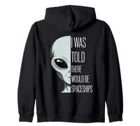 Told There Would Be Spaceships Funny Pun and Grey Alien Zip Hoodie