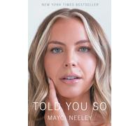TOLD YOU SO by NEELEY, MAYCI Hardback Self Help Business
