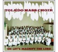 Toledo Mass Choir - Let's Praise God