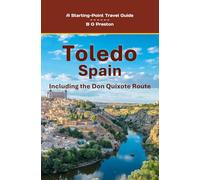 Toledo, Spain: The City of Three Cultures (Works by B G Preston / Barry Sanders)