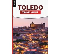TOLEDO Travel Guide 2026: Historic Streets, Gothic Cathedrals, and Medieval Landmarks in Spain