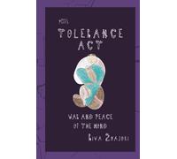 Tolerance Act: War and Peace of the Mind (Cosmology of Riva Zmajoki)