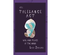 Tolerance Act: War and Peace of the Mind (Cosmology of Riva Zmajoki)
