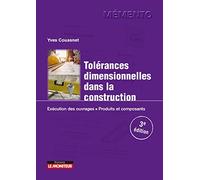 Tolérances dimensionnelles dans la construction: Exécution des ouvrages - Produits et composants