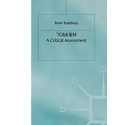 Tolkien: A Critical Assessment