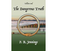 Tolkien and the Dangerous Truth: 2 (The People Under The Hill)