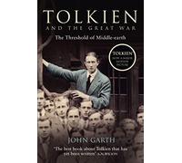 Tolkien and the Great War – The Threshold of Middle-Earth