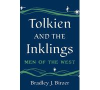 Tolkien and the Inklings : Men of the West