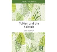 Tolkien and the Kalevala (Routledge Focus on Literature)