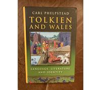 Tolkien and Wales: Language, Literature and Identity