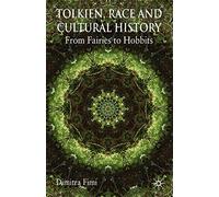 Tolkien, Race and Cultural History – From Fairies to Hobbits