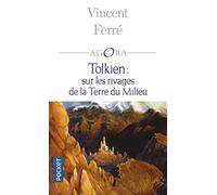 Tolkien : sur les rivages de la terre du milieu (Agora)