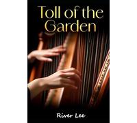 Toll of the Garden (River Lee Novels)