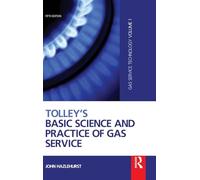 Tolley's Basic Science and Practice of Gas Service: Gas Service Technology: 01