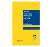 Tolley's Yellow Tax Handbook 2017-18