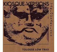 Tolouse Low Trax - Kiosque Versions [VINYL]