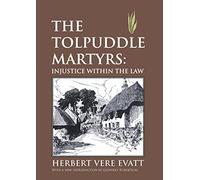 Tolpuddle Martyrs: Injustice within the Law