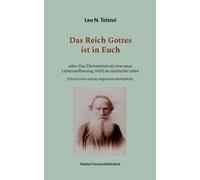 Tolstoi - Das Reich Gottes ist in Euch oder Das Christentum als eine n - X555z