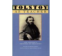 Tolstoy as Teacher: Leo Tolstoy's Writings on Education