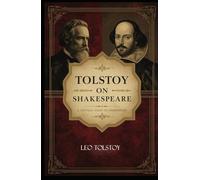Tolstoy on Shakespeare