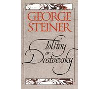 Tolstoy or Dostoevsky: An Essay in the Old Criticism, Second Edition