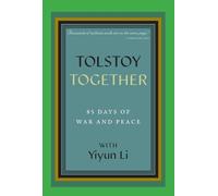 Tolstoy Together: 85 Days of War and Peace with Yiyun Li