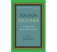Tolstoy Together: 85 Days of War and Peace with Yiyun Li