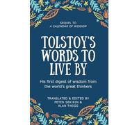 Tolstoy's Words To Live By: Sequel to A Calendar of Wisdom