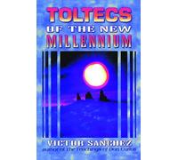 Toltecs of the New Millennium