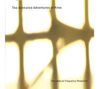 Tom Abbs & Frequency Response - Animated Adventures Of Knox, The [CD/DVD]