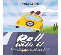 Tom Allen Roll With It: Encountering grace, grins, gridlock, & God in Tom Allen Multicolor