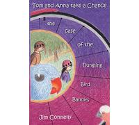 Tom and Anna take a Chance: the Case of the Bungling Bird Bandits