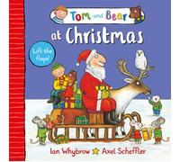 Tom and Bear at Christmas : A lift-the-flap book
