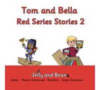 Tom and Bella Red Series Stories 2: 8 (Jelly and Bean Reading Scheme)