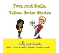 Tom and Bella Yellow Series Stories: 14 (Jelly and Bean Reading Scheme)