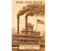 Tom and Huck: The Rest of Their Story