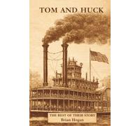 Tom and Huck: The Rest of Their Story