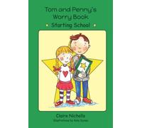 Tom and Penny’s Worry Book - Starting School: 1