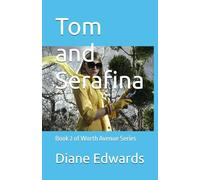 Tom and Serafina: Book 2 of Worth Avenue Series