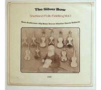 Tom Anderson & Aly Bain - The Silver Bow Shetland Folk Fiddling Vol 1 [Vinyl LP]