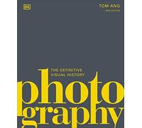 Tom Ang - Photography The Definitive Visual History - New Hardback - O245z