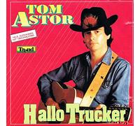 Tom Astor - Hallo Trucker