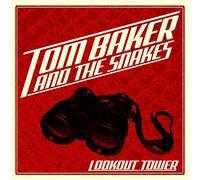 Tom Baker & The Snakes - Lookout Tower