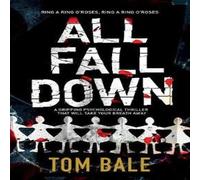 Tom Bale All Fall Down: A gripping psychological thriller with a twist that Tom Bale Multicolor