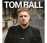 Tom Ball - Curtain Call