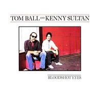 Tom Ball & Kenny Sultan - Bloodshot Eyes